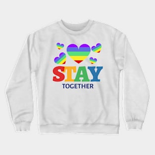 Stay together Crewneck Sweatshirt